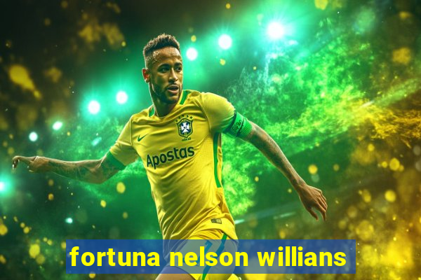 fortuna nelson willians